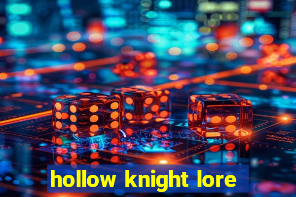 hollow knight lore